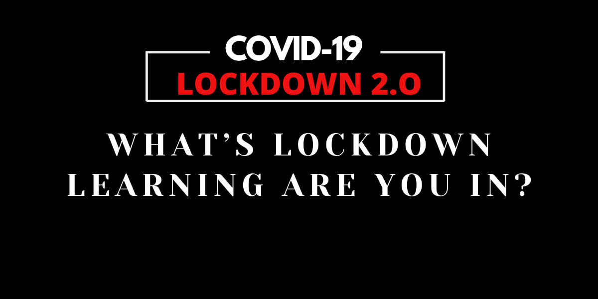 Lockdown 2.o: What’s Lockdown Learning Are You In? These #10 Quarantine Activities Are Opportunities of Today and a Better Future! [Have-A-Look]