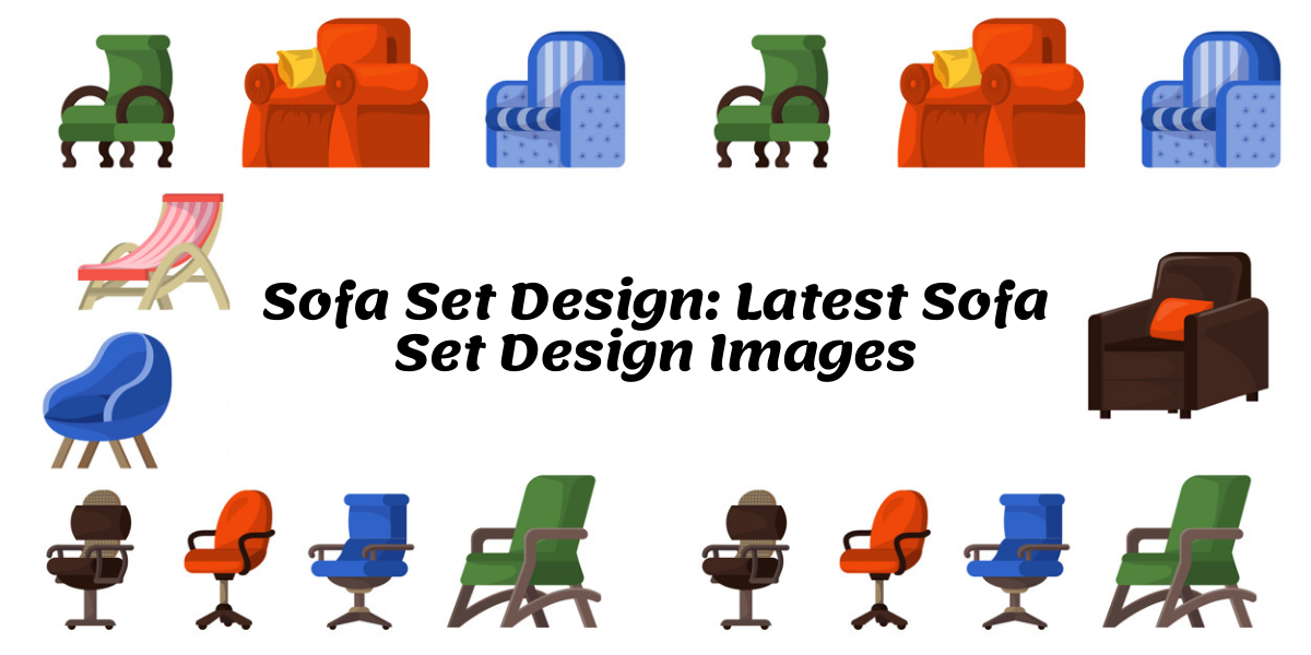 Sofa Set Design: Latest Sofa Set Design Images [New Design Sofa Set 2020]