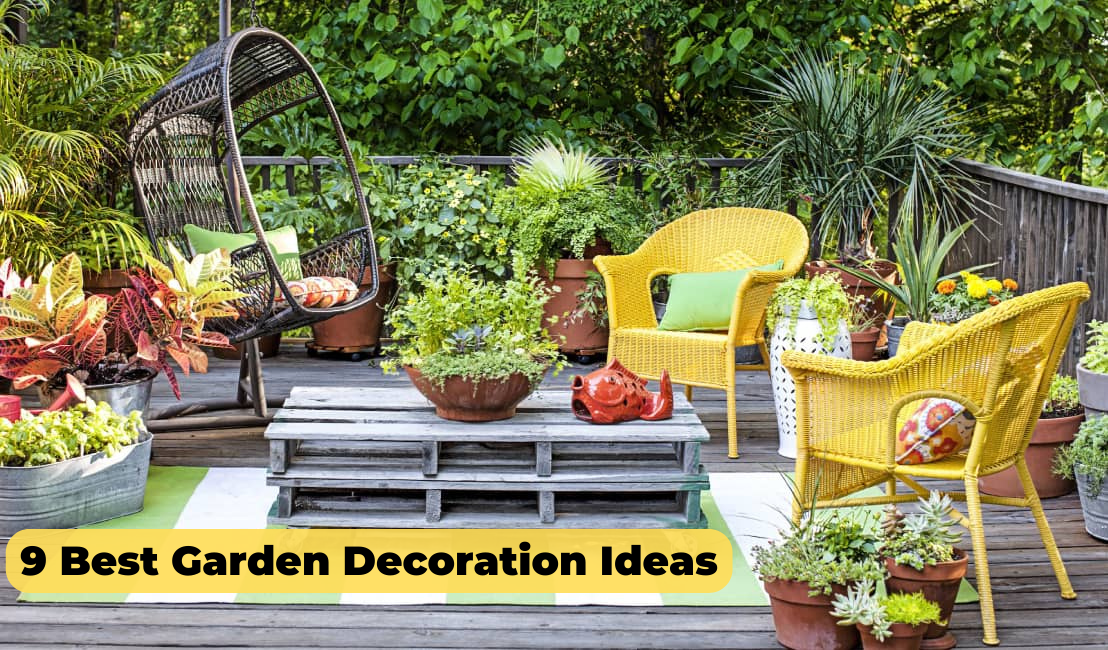9 Best Garden Decoration Ideas to Upgrade your Outdoor Space in 2023