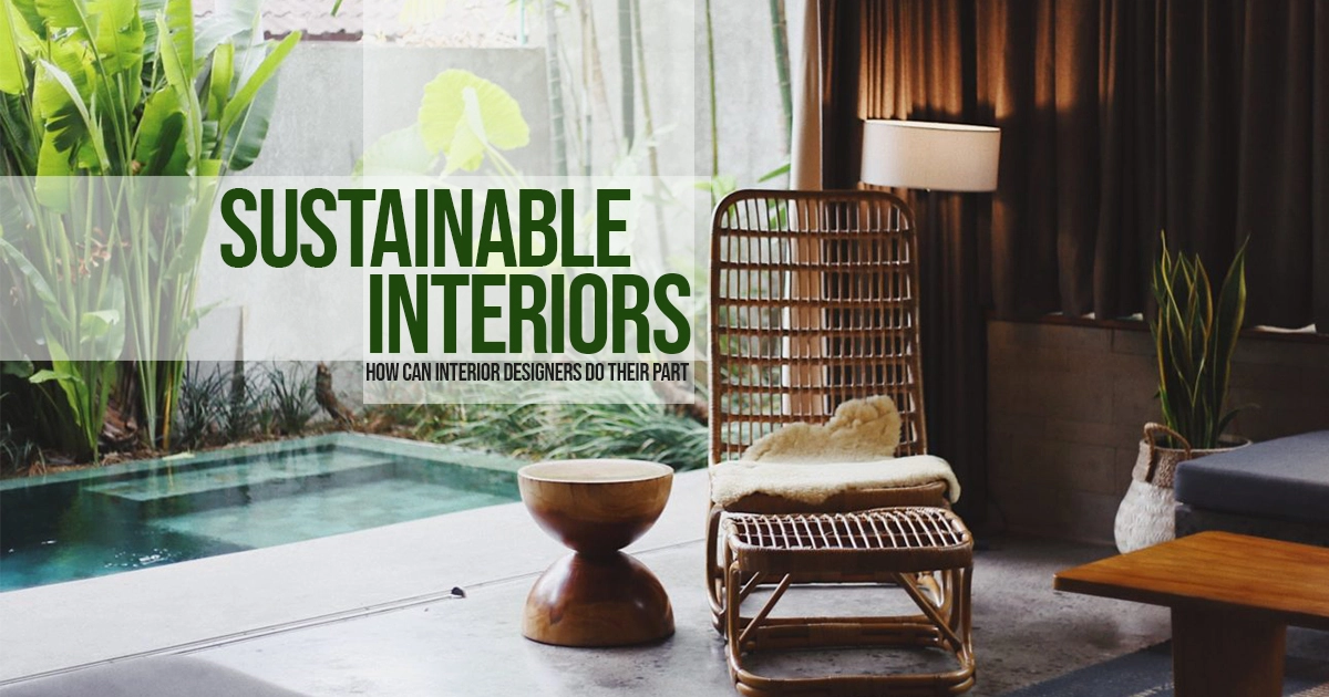 The Benefits of Sustainable, Eco-Friendly Interior Design