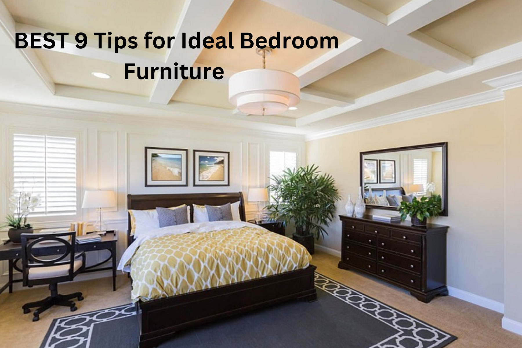9 Essential Tips for buying an Ideal Bedroom Furniture